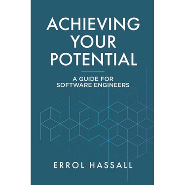 Achieving Your Potential: A Guide for Software Engineers