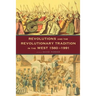 Revolutions and the Revolutionary Tradition: In the West 1560-1991
