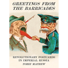 Greetings from the Barricades: Revolutionary Postcards in Imperial Russia