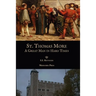 St. Thomas More: A Great Man in Hard Times