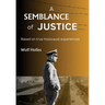 A Semblance of Justice: Based on true Holocaust experiences