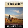 The Big Muddy: A Western Adventure