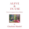 Alive and In Use: Poems in the Japanese Form of Haibun