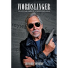 Wordslinger: The Life and Times of a Newspaper Junkie