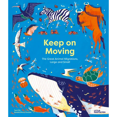 Keep on Moving: The Great Animal Migrations Large and Small