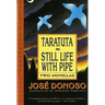 Taratuta and Still Life with Pipe: Two Novellas