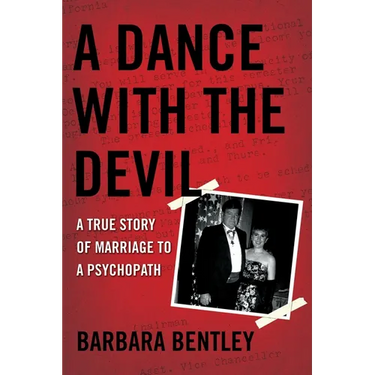 A Dance with the Devil: A True Story of Marriage to a Psychopath