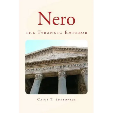 Nero: the Tyrannic Emperor