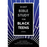 31-Day Bible Study for Black Teens: Daily Scripture Readings, Affirmations & Prompts to Grow Stronger in Faith