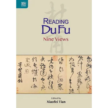 Reading Du Fu: Nine Views