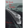 We Took the Train