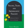 Trauma, Traps, and Impermanent Tragedy: A Hooligan's Guide to Saving the Kingdom