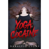 Yoga Cocaine