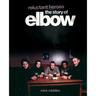 Reluctant Heroes the Story of Elbow