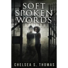 Soft Spoken Words