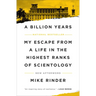 A Billion Years: My Escape from a Life in the Highest Ranks of Scientology