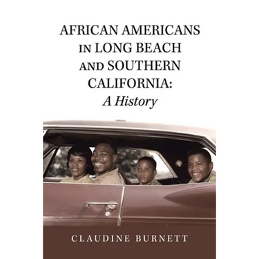 African Americans in Long Beach and Southern California: a History