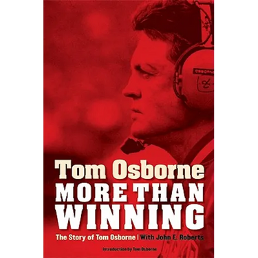 More Than Winning: The Story of Tom Osborne