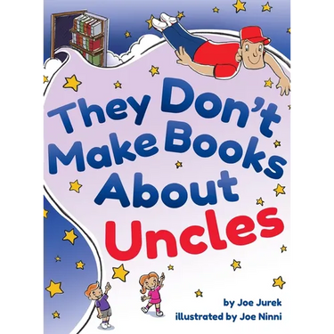 They Don't Make Books About Uncles