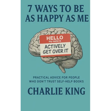 7 Ways to be as Happy as Me