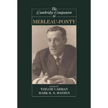 The Cambridge Companion to Merleau-Ponty