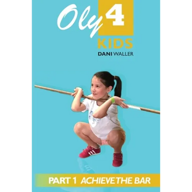 Oly 4 Kids: Part 1 - Achieve the Bar