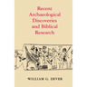 Recent Archaeological Discoveries and Biblical Research