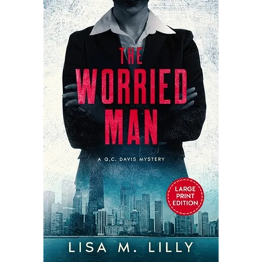 The Worried Man: A Large Print Q.C. Davis Mystery