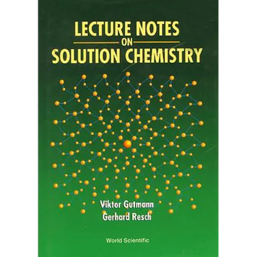 Lecture Notes on Solution Chemistry