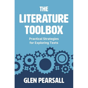 The Literature Toolbox: Practical Strategies for Exploring Texts