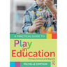 A Practical Guide to Play in Education: Primary School and Beyond
