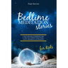 Bedtime Meditation Stories for Kids: A Vast Collection of Meditation Tales to Help Your Children Sleep Deeply, Achieve Mindfulness and Relaxation