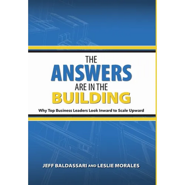 The Answers Are in the Building: Why Top Business Leaders Look Inward to Scale Upward