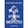 Apologia of the Unexpected: Selected games of Albin Planinc