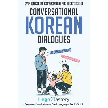 Conversational Korean Dialogues: Over 100 Korean Conversations and Short Stories