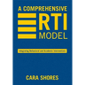 A Comprehensive RTI Model: Integrating Behavioral and Academic Interventions