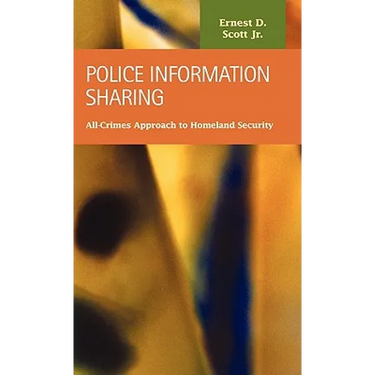 Police Information Sharing: All-Crimes Approach to Homeland Security