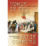 Surmounting the Barricades: Women in the Paris Commune