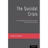 The Suicidal Crisis: Clinical Guide to the Assessment of Imminent Suicide Risk