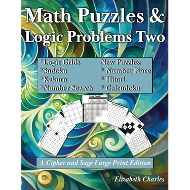 Math Puzzles and Logic Problems Two: A Cipher and Sage Large Print Edition