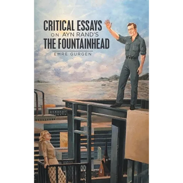 Critical Essays on Ayn Rand's the Fountainhead