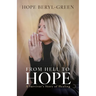 From Hell to Hope: A Survivor's Story of Healing
