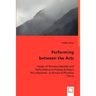 Performing between the Acts