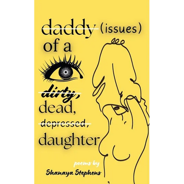 Daddy Issues of a Dirty, Dead, Depressed, Daughter