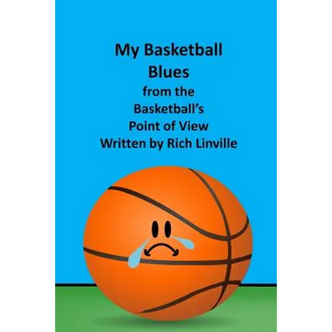 My Basketball Blues from the Basketball's Point of View