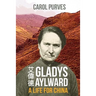 Gladys Aylward: A Life for China