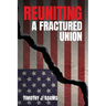 Reuniting a Fractured Union