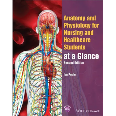 Anatomy and Physiology for Nursing and Healthcare Students at a Glance