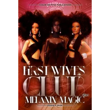 First Wives Club Vol.1 Melanin Magic