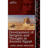 Development of Religion and Thought in Ancient Egypt